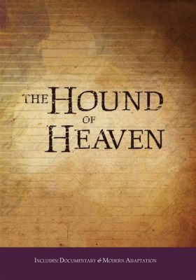  The Hound of Heaven: A Haunting Tale of Destiny and Divine Pursuit From 6th Century France!